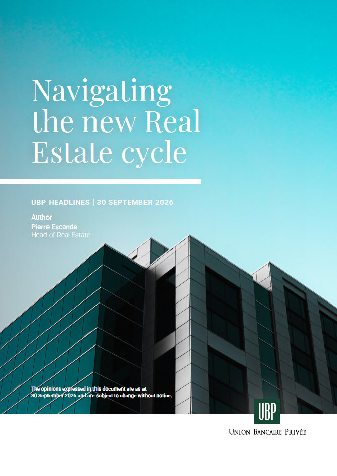20260930_UBP_Headlines_Navigating_Real_Estate.pdf